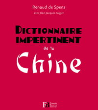 Dictionnaire impertinent de la Chine