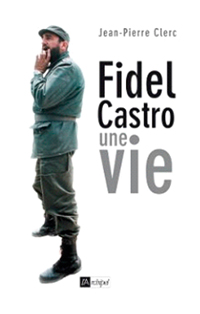 Fidel Castro, une vie