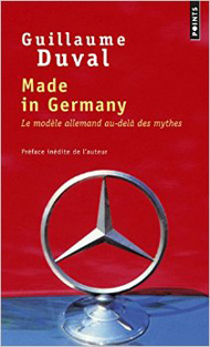 Made in Germany : Le modèle allemand au-delà des mythes