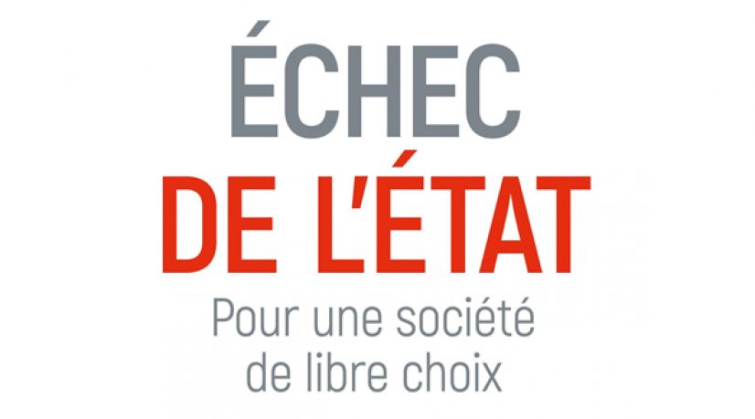 Échec de l’État, pour une société du libre choix
