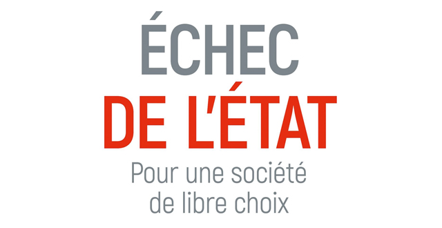 Échec de l’État, pour une société du libre choix 