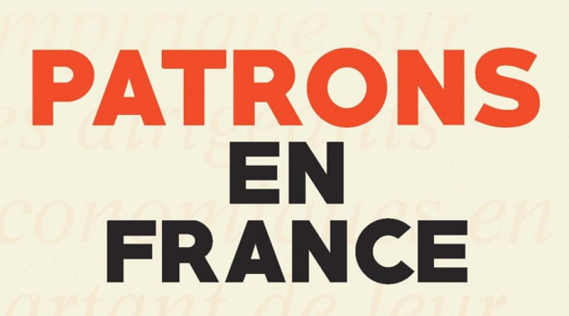 Patrons en France, sous la direction de Michel Offerlé, Ed. La Découverte