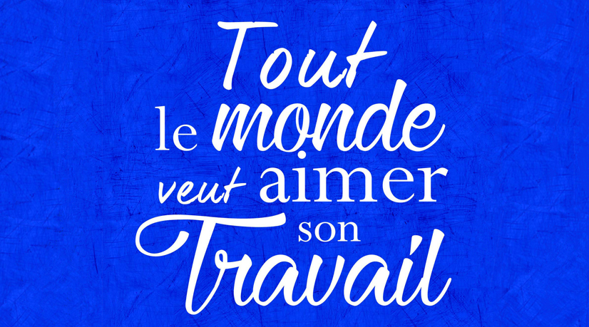 Tout le monde veut aimer son travail : Vers une culture d'entreprise partagée