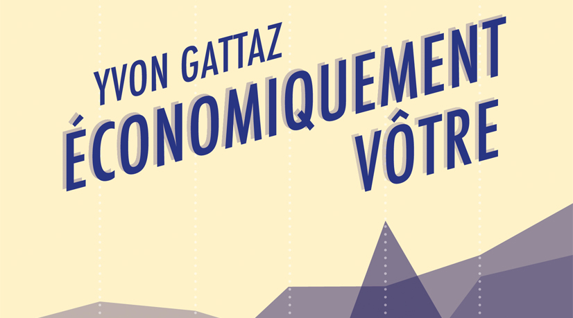 Les bonnes feuilles de "Economiquement vôtre" d'Yvon Gattaz