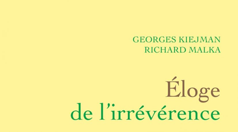 Eloge de l’irrévérence, plaidoiries de Maitres Richard Malka et Georges Kiejman de 2007 au procès fait à Charlie Hebdo