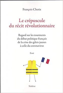 Le crépuscule du récit révolutionnaire
