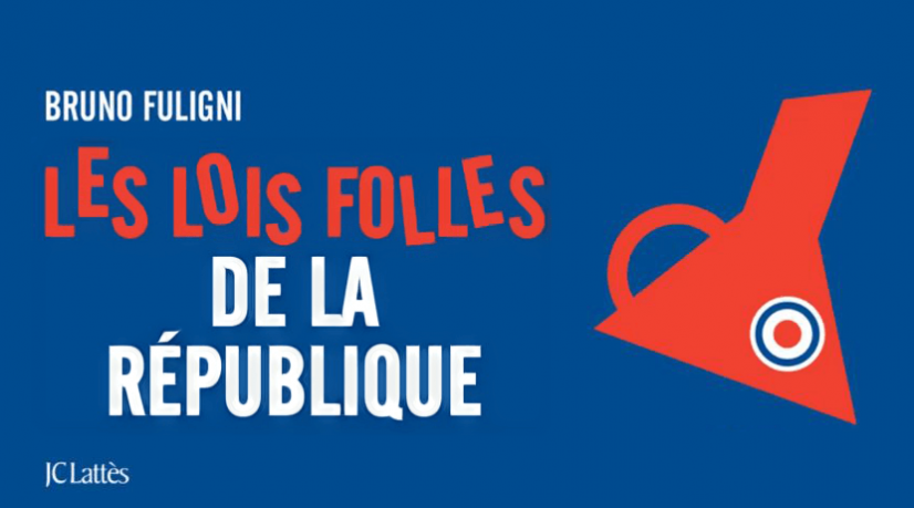 Les lois folles de la République