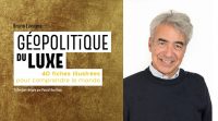 Bruno Lavagna  : “Le luxe joue avec la diplomatie et vice-versa”