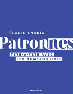 Patronnes: Tête-à-tête avec les numéros unes
