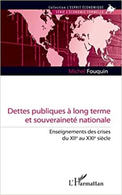 Dettes publiques à long terme et souveraineté nationale : Enseignements des crises du XIIe au XXIe siècle