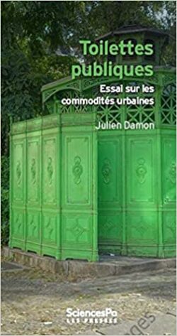 Toilettes publiques: Essai sur les commodités urbaines