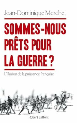 Sommes-nous prêts pour la guerre ?