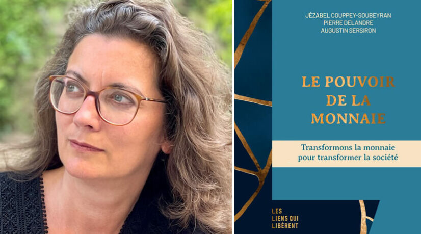 Jézabel Couppey-Soubeyran : “Transformons la monnaie pour transformer la société”