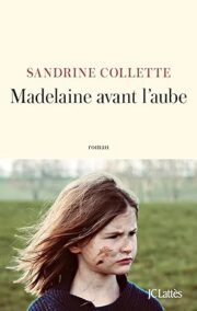Madelaine avant l’aube