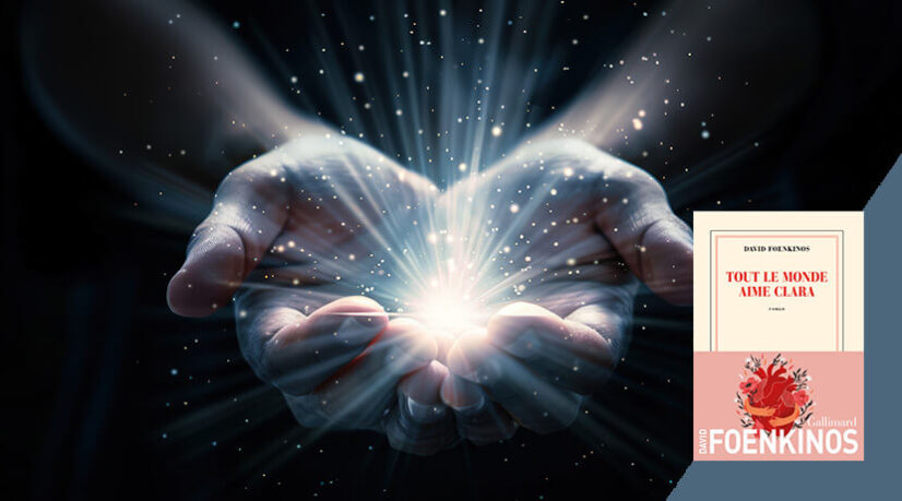 Tout le monde aime Clara, de David Foenkinos