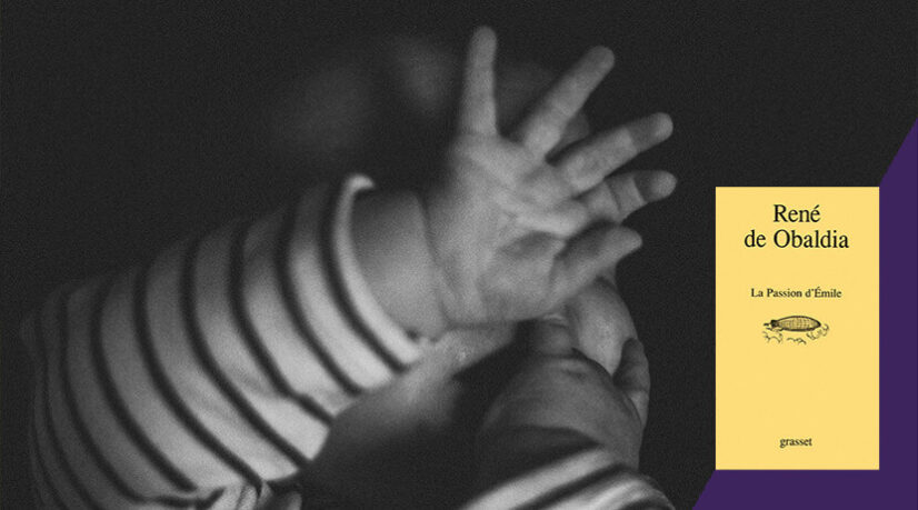 La passion d’Émile, de René de Obaldia