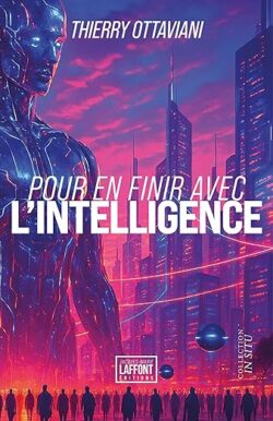 Pour en finir avec l'intelligence