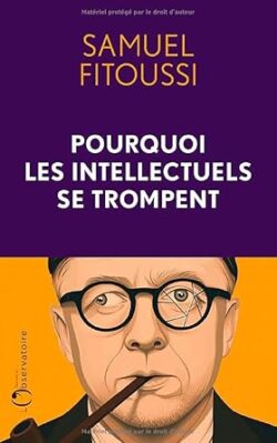 Pourquoi les intellectuels se trompent