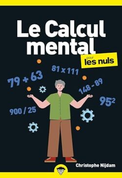 Le Calcul mental pour les Nuls